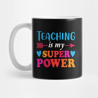 Teaching Is My Super Power Mug